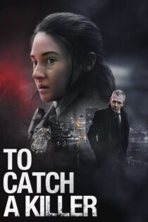 دانلود فیلم To Catch a Killer 2023 بدون سانسور با پخش آنلاین دانلود فیلم To Catch a Killer 2023 بدون سانسور با پخش آنلاین