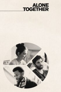 دانلود فیلم Alone Together 2022 بدون سانسور با پخش آنلاین