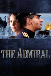 دانلود فیلم Admiral 2008 بدون سانسور با پخش آنلاین دانلود فیلم Admiral 2008 بدون سانسور با پخش آنلاین