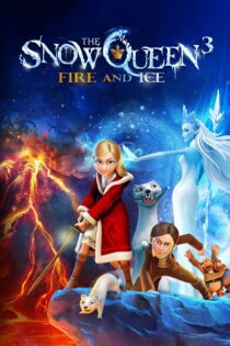 دانلود فیلم The Snow Queen 3: Fire and Ice 2016 بدون سانسور با پخش آنلاین دانلود فیلم The Snow Queen 3: Fire and Ice 2016 بدون سانسور با پخش آنلاین