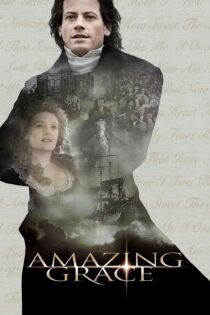 دانلود فیلم Amazing Grace 2006 بدون سانسور با پخش آنلاین دانلود فیلم Amazing Grace 2006 بدون سانسور با پخش آنلاین