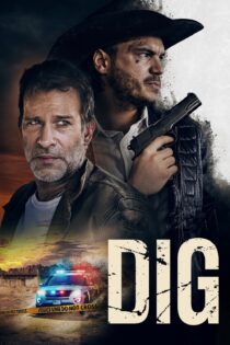 دانلود فیلم Dig 2022 بدون سانسور با پخش آنلاین