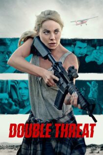 دانلود فیلم Double Threat 2022 بدون سانسور با پخش آنلاین