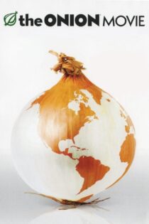 دانلود فیلم The Onion Movie 2008 بدون سانسور با پخش آنلاین
