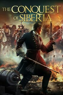 دانلود فیلم The Conquest of Siberia 2019 بدون سانسور با پخش آنلاین دانلود فیلم The Conquest of Siberia 2019 بدون سانسور با پخش آنلاین