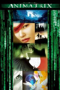 دانلود فیلم The Animatrix 2003 بدون سانسور با پخش آنلاین دانلود فیلم The Animatrix 2003 بدون سانسور با پخش آنلاین