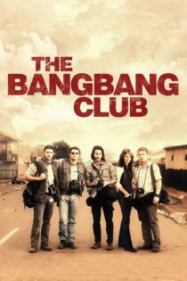 دانلود فیلم The Bang Bang Club 2010 بدون سانسور با پخش آنلاین دانلود فیلم The Bang Bang Club 2010 بدون سانسور با پخش آنلاین