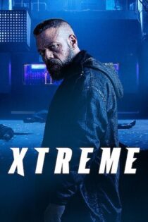 دانلود فیلم Xtreme 2021 بدون سانسور با پخش آنلاین