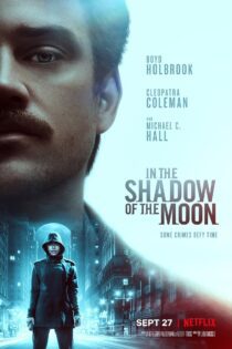 دانلود فیلم In the Shadow of the Moon 2019 بدون سانسور با پخش آنلاین دانلود فیلم In the Shadow of the Moon 2019 بدون سانسور با پخش آنلاین