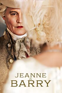 دانلود فیلم Jeanne du Barry 2023 بدون سانسور با پخش آنلاین دانلود فیلم Jeanne du Barry 2023 بدون سانسور با پخش آنلاین
