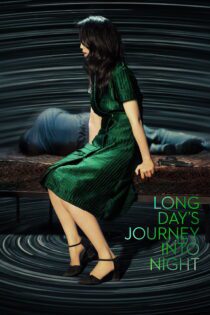 دانلود فیلم Long Day’s Journey Into Night 2018 بدون سانسور با پخش آنلاین