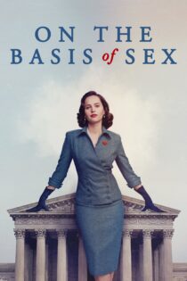 دانلود فیلم On the Basis of Sex 2018 بدون سانسور با پخش آنلاین