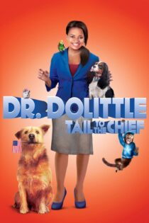 دانلود فیلم Dr. Dolittle: Tail to the Chief 2008 بدون سانسور با پخش آنلاین