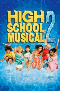 دانلود فیلم High School Musical 2 2007 بدون سانسور با پخش آنلاین دانلود فیلم High School Musical 2 2007 بدون سانسور با پخش آنلاین