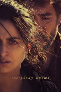 دانلود فیلم Everybody Knows 2018 بدون سانسور با پخش آنلاین