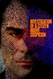 دانلود فیلم Investigation of a Citizen Above Suspicion 1970 بدون سانسور با پخش آنلاین