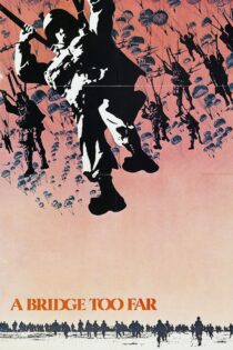 دانلود فیلم A Bridge Too Far 1977 بدون سانسور با پخش آنلاین