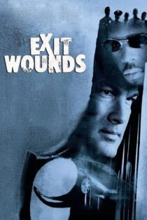 دانلود فیلم Exit Wounds 2001 بدون سانسور با پخش آنلاین