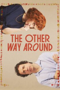 دانلود فیلم The Other Way Around 2024 بدون سانسور با پخش آنلاین