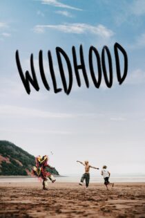 دانلود فیلم Wildhood 2021 بدون سانسور با پخش آنلاین