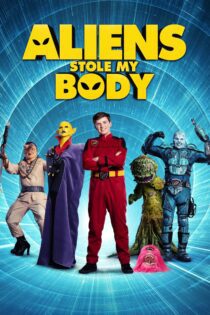 دانلود فیلم Aliens Stole My Body 2020 بدون سانسور با پخش آنلاین