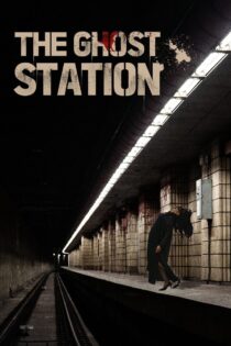 دانلود فیلم The Ghost Station 2022 بدون سانسور با پخش آنلاین