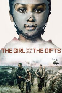 دانلود فیلم The Girl with All the Gifts 2016 بدون سانسور با پخش آنلاین