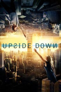 دانلود فیلم Upside Down 2012 بدون سانسور با پخش آنلاین
