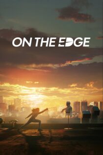 دانلود فیلم On the Edge 2020 بدون سانسور با پخش آنلاین