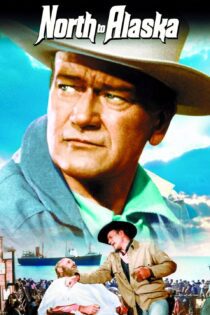 دانلود فیلم North to Alaska 1960 بدون سانسور با پخش آنلاین