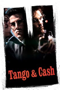 دانلود فیلم Tango & Cash 1989 بدون سانسور با پخش آنلاین