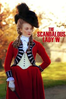 دانلود فیلم The Scandalous Lady W 2015 بدون سانسور با پخش آنلاین