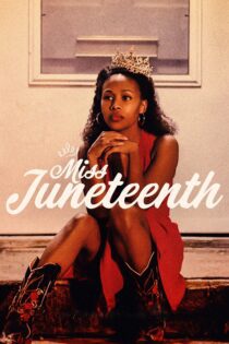 دانلود فیلم Miss Juneteenth 2020 بدون سانسور با پخش آنلاین