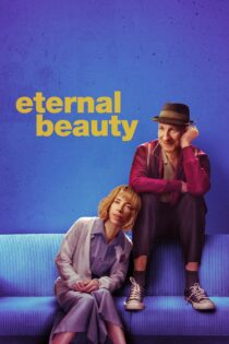 دانلود فیلم Eternal Beauty 2019 بدون سانسور با پخش آنلاین