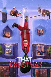 دانلود فیلم That Christmas 2024 بدون سانسور با پخش آنلاین