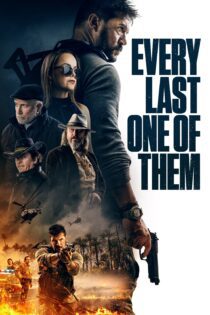 دانلود فیلم Every Last One of Them 2021 بدون سانسور با پخش آنلاین