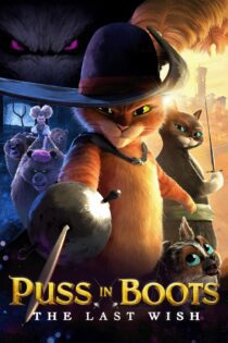 دانلود فیلم Puss in Boots: The Last Wish 2022 بدون سانسور با پخش آنلاین دانلود فیلم Puss in Boots: The Last Wish 2022 بدون سانسور با پخش آنلاین