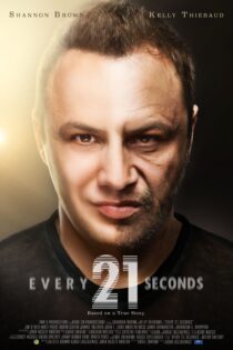 دانلود فیلم Every 21 Seconds 2018 بدون سانسور با پخش آنلاین