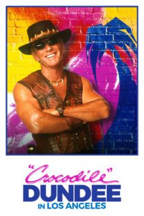 دانلود فیلم Crocodile Dundee in Los Angeles 2001 بدون سانسور با پخش آنلاین