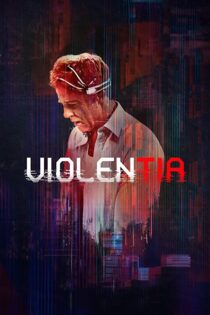 دانلود فیلم Violentia 2018 بدون سانسور با پخش آنلاین