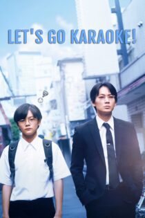 دانلود فیلم Let’s Go Karaoke! 2023 بدون سانسور با پخش آنلاین
