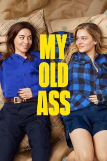 دانلود فیلم My Old Ass 2024 بدون سانسور با پخش آنلاین