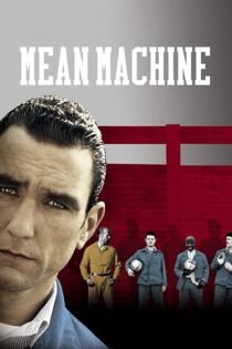 دانلود فیلم Mean Machine 2001 بدون سانسور با پخش آنلاین دانلود فیلم Mean Machine 2001 بدون سانسور با پخش آنلاین