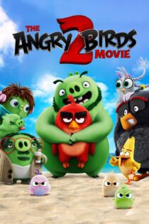 دانلود فیلم The Angry Birds Movie 2 2019 بدون سانسور با پخش آنلاین