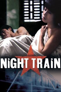 دانلود فیلم Night Train 2007 بدون سانسور با پخش آنلاین