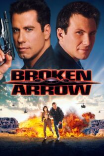 دانلود فیلم Broken Arrow 1996 بدون سانسور با پخش آنلاین دانلود فیلم Broken Arrow 1996 بدون سانسور با پخش آنلاین
