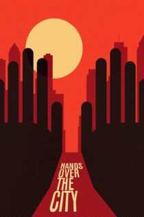دانلود فیلم Hands Over the City 1963 بدون سانسور با پخش آنلاین