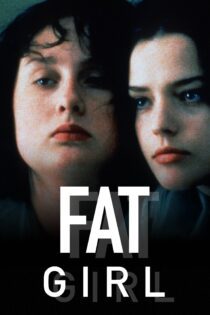 دانلود فیلم Fat Girl 2001 بدون سانسور با پخش آنلاین دانلود فیلم Fat Girl 2001 بدون سانسور با پخش آنلاین