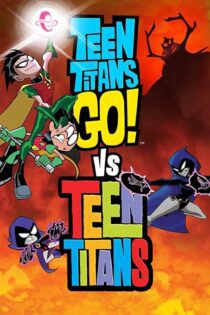 دانلود فیلم Teen Titans Go! Vs. Teen Titans 2019 بدون سانسور با پخش آنلاین دانلود فیلم Teen Titans Go! Vs. Teen Titans 2019 بدون سانسور با پخش آنلاین