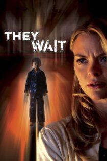 دانلود فیلم They Wait 2007 بدون سانسور با پخش آنلاین